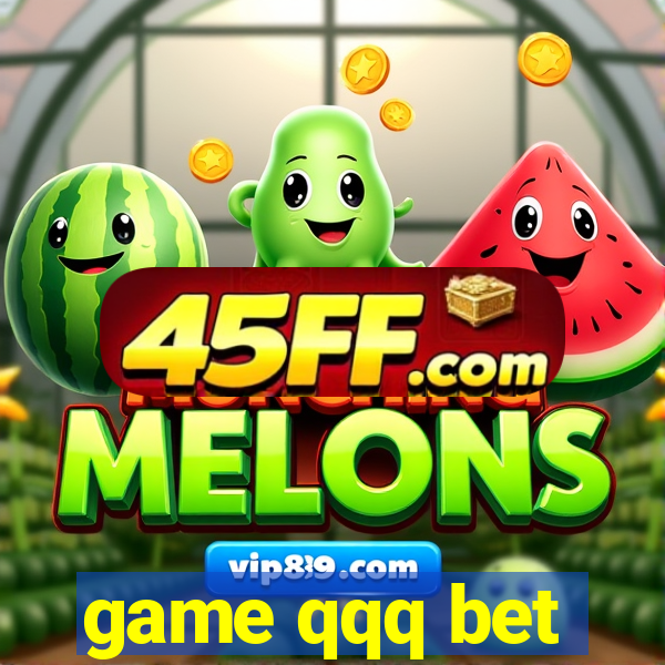 game qqq bet